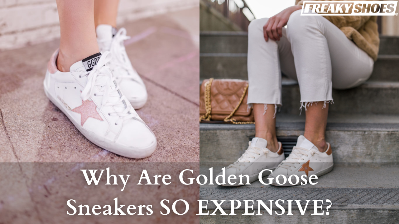 Why Are Golden Goose Shoes So Expensive? The Truth Revealed!