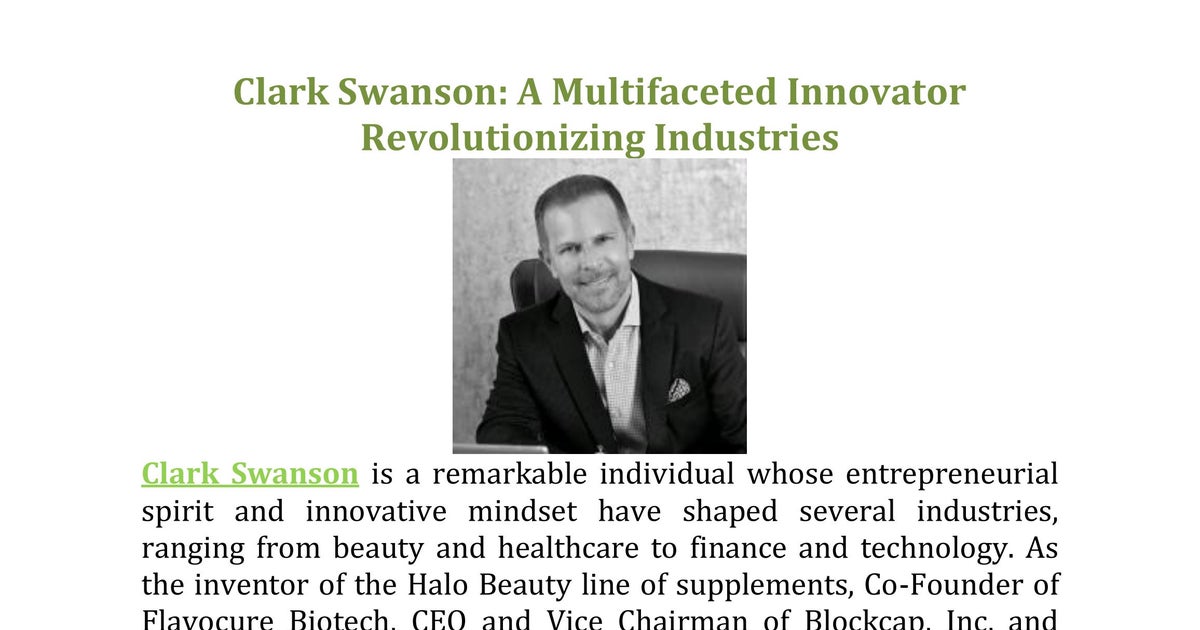 Unveiling Clark Swanson: His life, career and more.